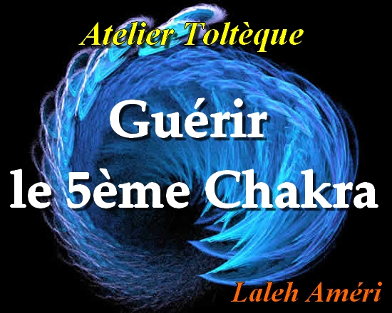 Atelier de Guérison du 5ème Chakra Atelier de Guérison du 5ème Chakra